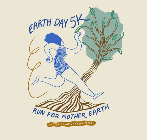 Earth Day 5k with Little Sesame & Casey Trees shirt design - zoomed