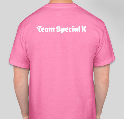 Team Special K Fundraiser - unisex shirt design - back