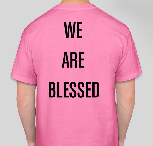 To let everyone know they are blessed Fundraiser - unisex shirt design - back