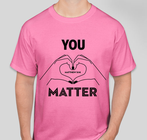 You matter campaign Fundraiser - unisex shirt design - front