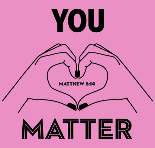 You matter campaign shirt design - zoomed