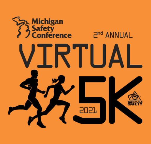 2nd Annual Virtual 5k Walk/Run for the Michigan Safety Conference shirt design - zoomed