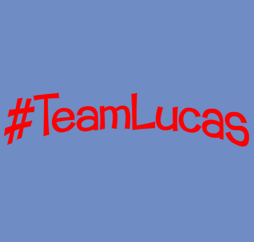 #TeamLucas transplant team! shirt design - zoomed