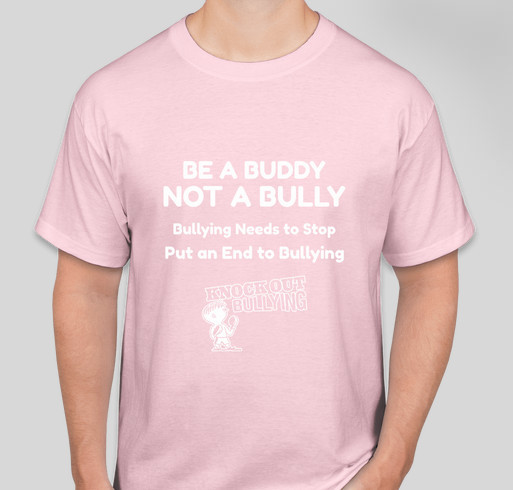 Be a Buddy, NOT a Bully and Help Reduce Bullying Fundraiser - unisex shirt design - front