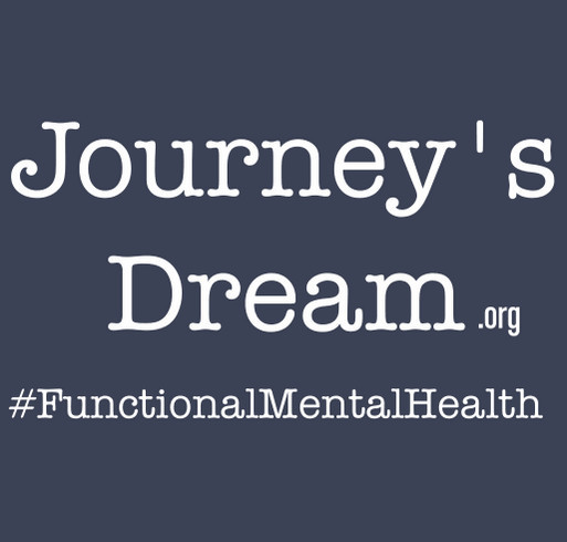 Journey's Dream Mental Health T-shirt Fundraiser shirt design - zoomed