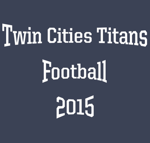 Twin Cities Titans Fundraiser 2015 shirt design - zoomed