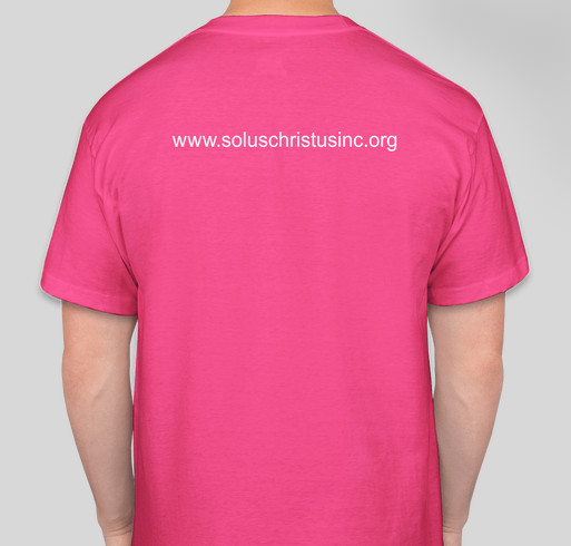 Solus Christus, Inc. Fundraiser - unisex shirt design - back