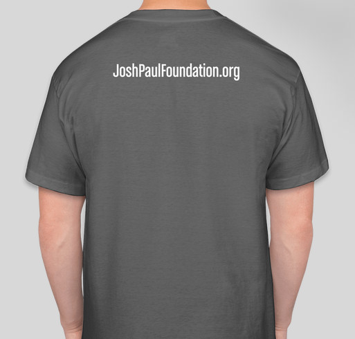 The Josh Paul Foundation Fundraiser - unisex shirt design - back