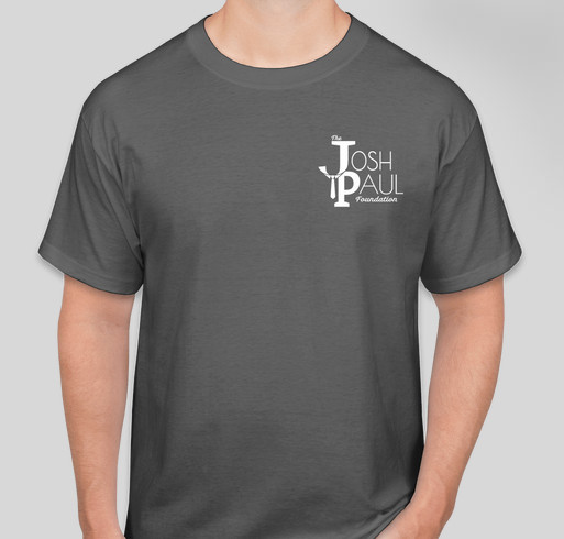The Josh Paul Foundation Fundraiser - unisex shirt design - front