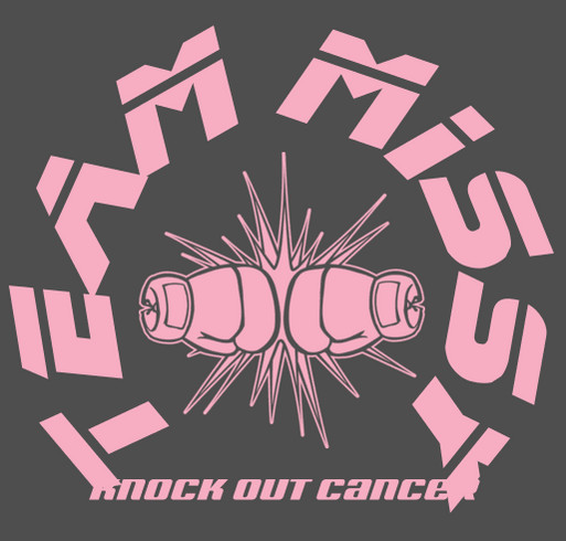 Team Missy - knocking out breast cancer! shirt design - zoomed