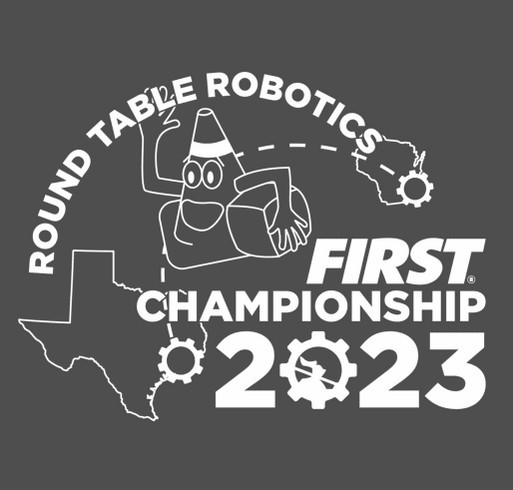 Round Table Robotics 2023 World Champs Fundraiser T-shirt shirt design - zoomed