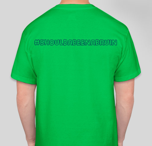 #Shouldabeenabruin Fundraiser - unisex shirt design - back