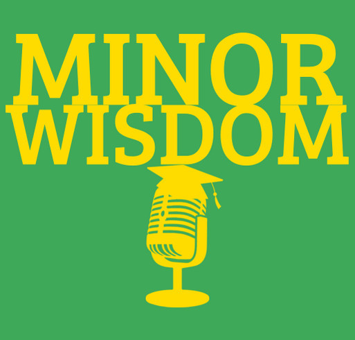 Minor Wisdom Fundraiser shirt design - zoomed