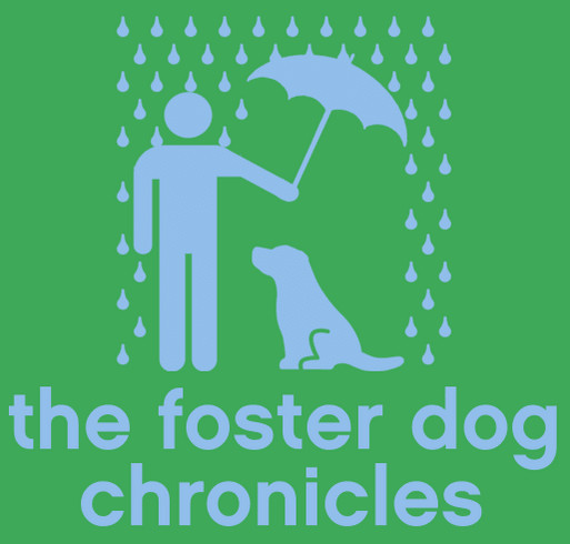 The Foster Dog Chronicles shirt design - zoomed