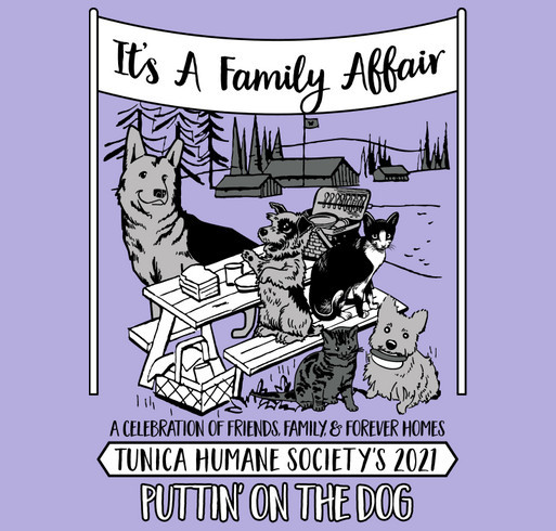 Tunica Humane Society’s Puttin’ on the Dog! It’s a Family Affair! shirt design - zoomed