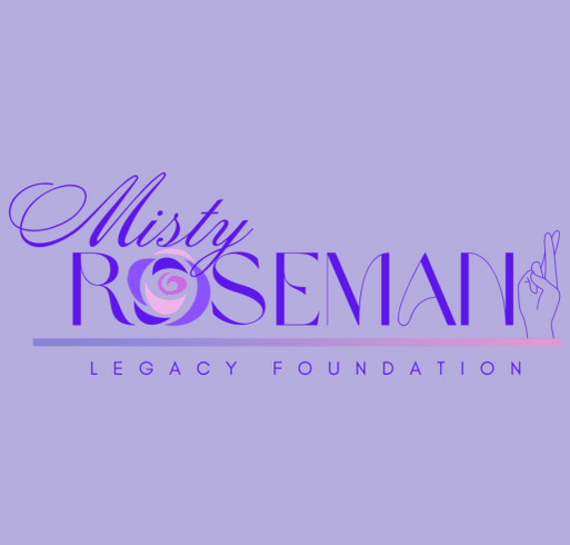 Misty Roseman Legacy Foundation shirt design - zoomed