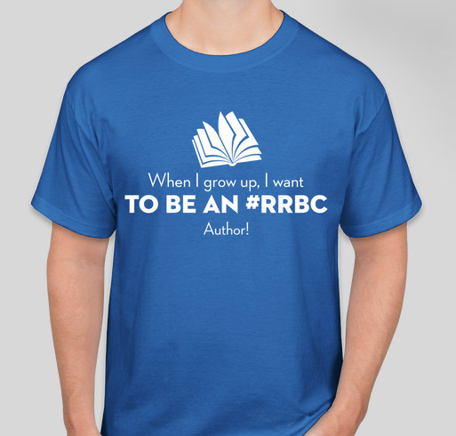 When I Grow Up I Want To Be An #RRBC Author! Fundraiser - unisex shirt design - front