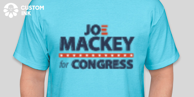 Thank You For Supporting Joe Mackey For Indiana S 4th Congressional District Custom Ink Fundraising