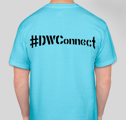 DW Connect Tee Shirts Fundraiser - unisex shirt design - back