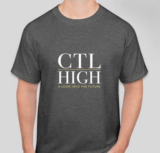 CTL HIGH Apparel Fundraiser - unisex shirt design - front