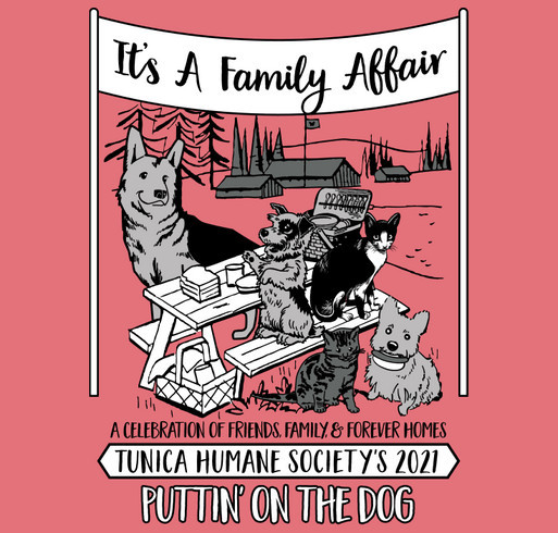 Tunica Humane Society’s Puttin’ on the Dog! It’s a Family Affair! shirt design - zoomed