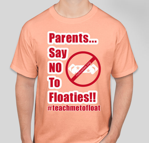 Say NO to FLOATIES Fundraiser - unisex shirt design - front