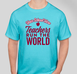 Teachers Run the World