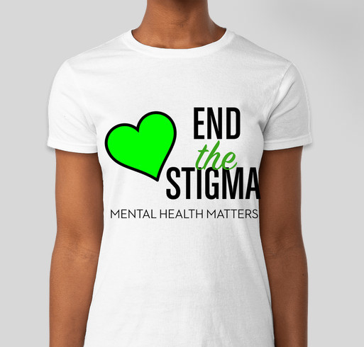 Let's End the Stigma! Fundraiser - unisex shirt design - front