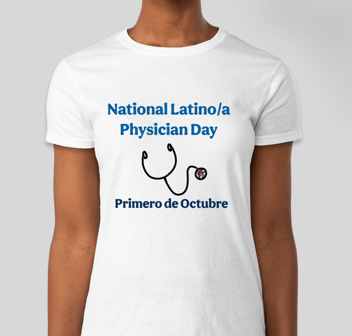 National Latino/a Physician Day!!! Fundraiser - unisex shirt design - front