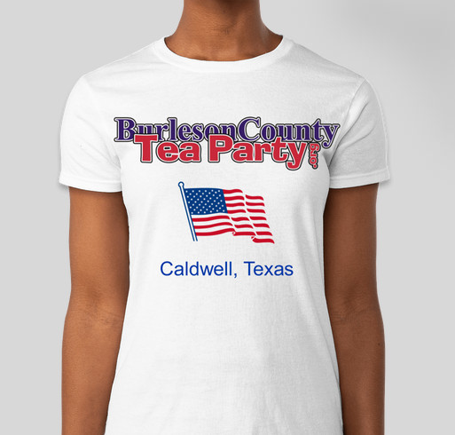 Burleson County Tea Party T-shirt Fundraiser - unisex shirt design - front
