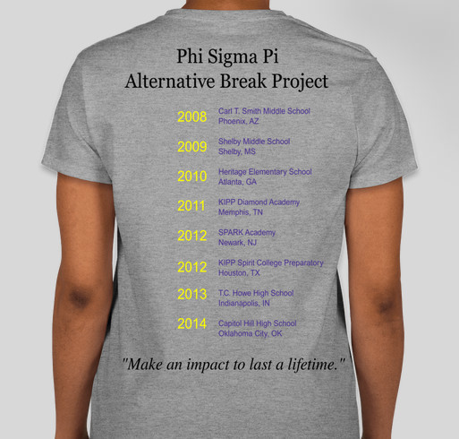 Phi Sigma Pi - Alternative Break Project Fundraiser - unisex shirt design - back