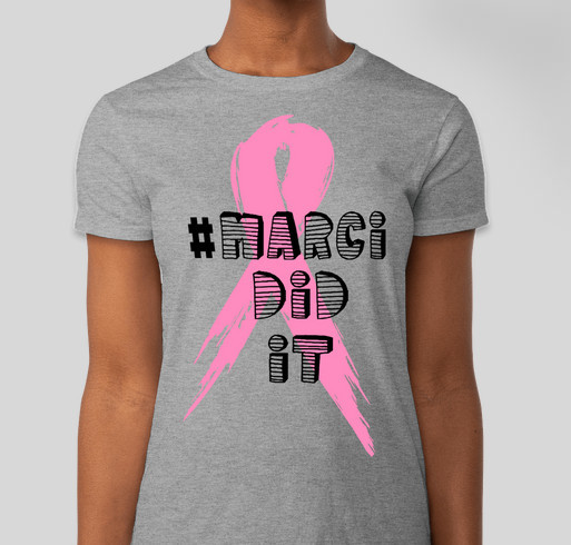 Marci Did It Fundraiser - unisex shirt design - front