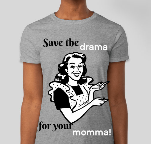 Save The Drama Fundraiser - unisex shirt design - front
