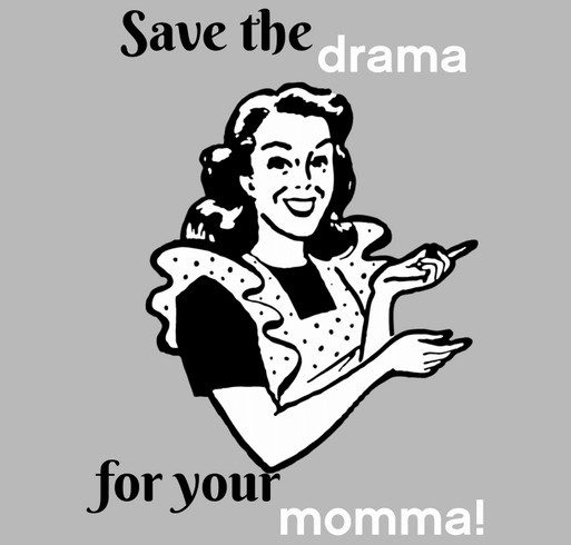Save The Drama shirt design - zoomed