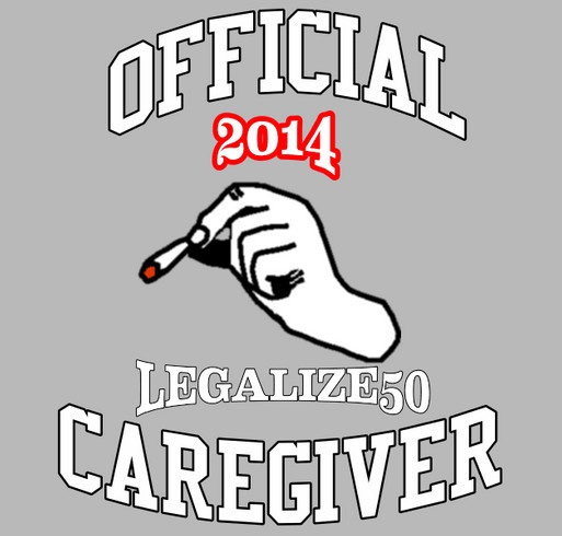 LEGALIZE50 2014 Caregivers shirt design - zoomed