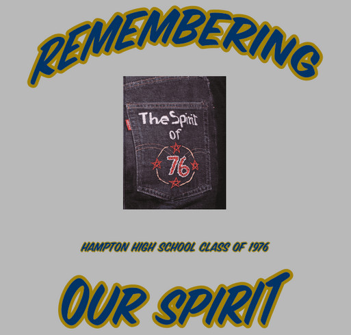 40th Class Reunion Fundraiser for Hampton High School Class of 1976 shirt design - zoomed