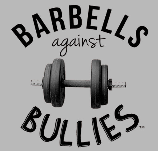 Barbells Against Bullies™ Fundraiser shirt design - zoomed
