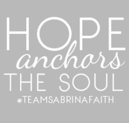Hope Anchors The Soul- Team Sabrina Faith shirt design - zoomed