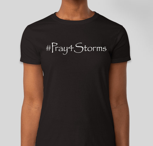 Pray4Storms Fundraiser - unisex shirt design - front