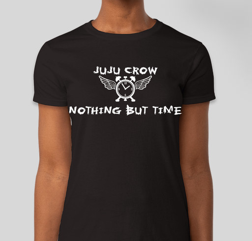 Juju Crow Is Making His Album! Fundraiser - unisex shirt design - front