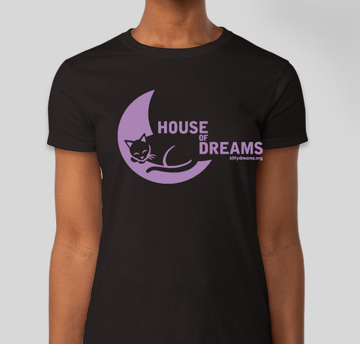 Show Your Love of Cats and No-Kill Shelters! FINALLY a House of Dreams Shirt for Everyone! Fundraiser - unisex shirt design - front