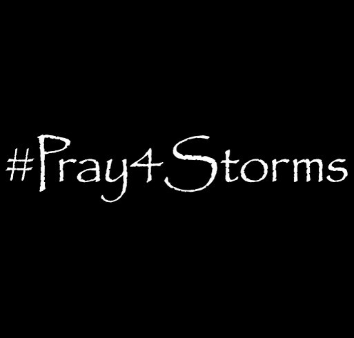 Pray4Storms shirt design - zoomed