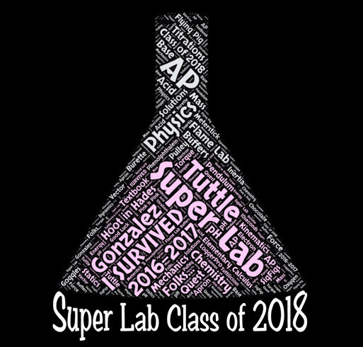 Super Lab Class of 2018 Shirts! shirt design - zoomed