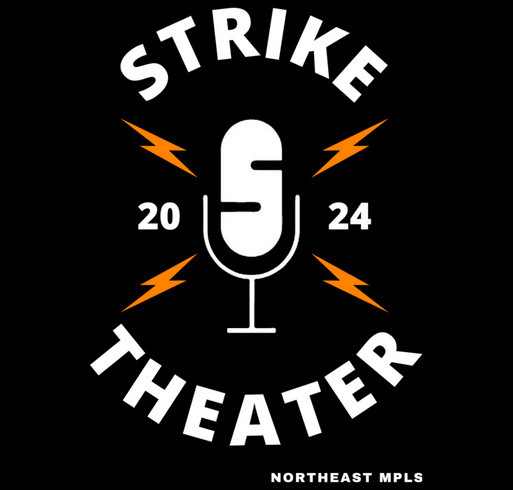 Strike Theater 2024 Campaign! shirt design - zoomed