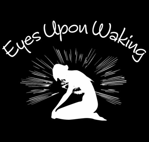 Eyes Upon Waking Feature Film Awareness on Depression shirt design - zoomed