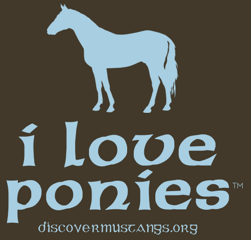 Protect Mustangs - I Love Ponies shirt design - zoomed