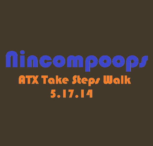 ATX Take Steps Walk 2014- Nincompoops T's shirt design - zoomed