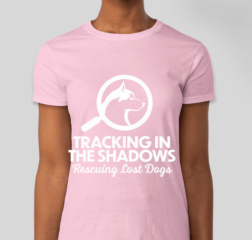 Summer Gear for Tracking In The Shadows - Rescuing Lost Dogs. Fundraiser - unisex shirt design - front