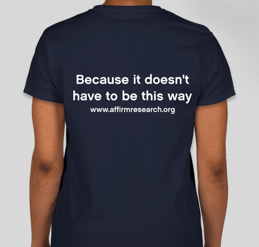American Foundation for Firearm Injury Reduction in Medicine (AFFIRM) Fundraiser - unisex shirt design - back