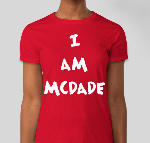 The McDades are Coming!!! Fundraiser - unisex shirt design - front